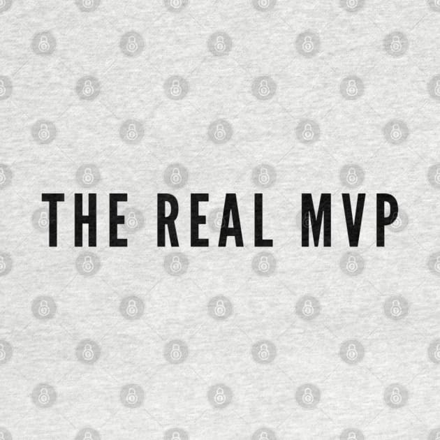 THE REAL MVP by boldstuffshop